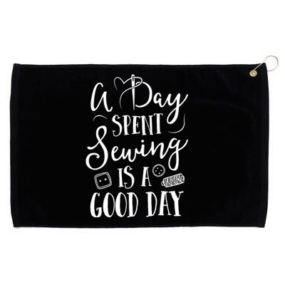 Sewing For Women A Day Spent Sewing Is A Good Day Grommeted Golf Towel