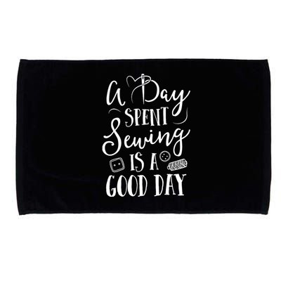 Sewing For Women A Day Spent Sewing Is A Good Day Microfiber Hand Towel