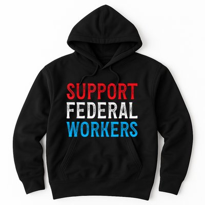 Support Federal Workers Protect Defend Employees Jobs Hoodie