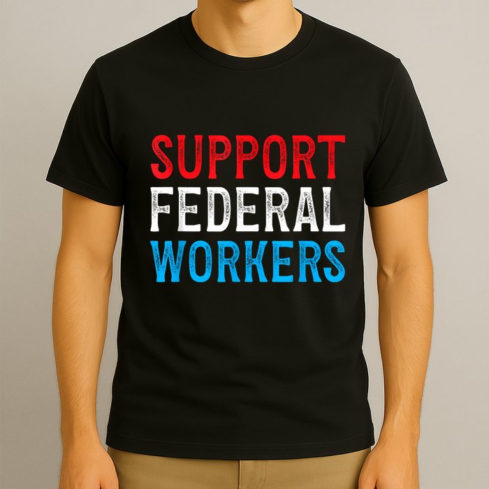 Support Federal Workers Protect Defend Employees Jobs T-Shirt