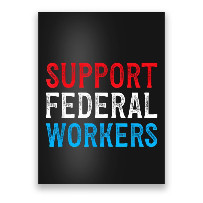 Support Federal Workers Protect Defend Employees Jobs Poster