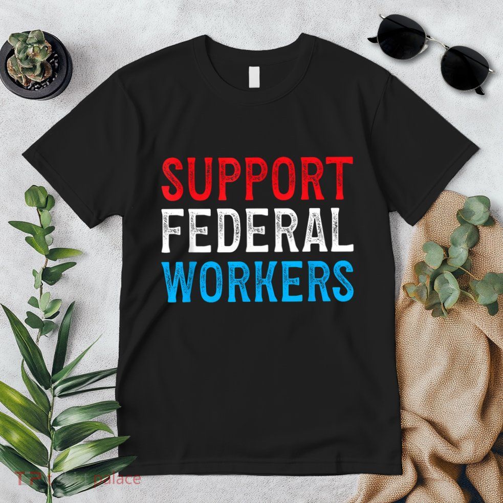 Support Federal Workers Protect Defend Employees Jobs Premium T-Shirt
