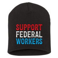 Support Federal Workers Protect Defend Employees Jobs Short Acrylic Beanie