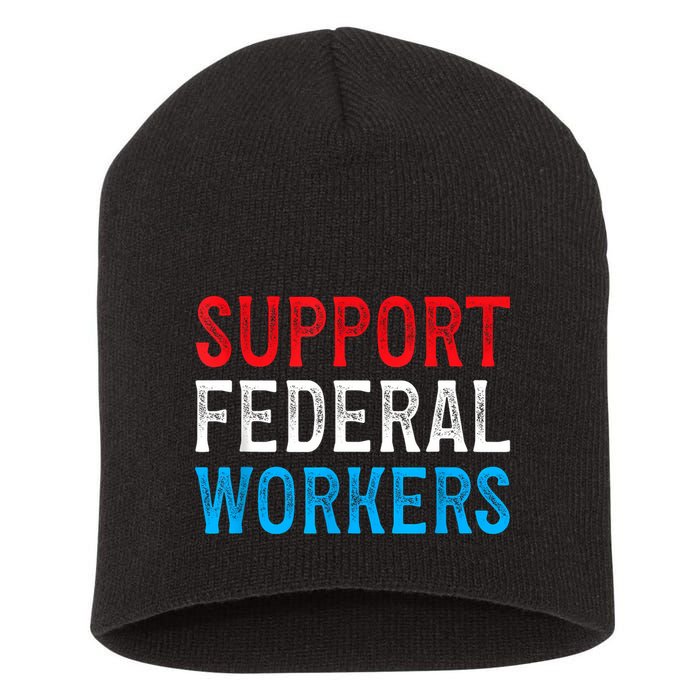 Support Federal Workers Protect Defend Employees Jobs Short Acrylic Beanie