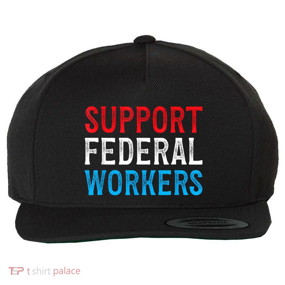 Support Federal Workers Protect Defend Employees Jobs Wool Snapback Cap