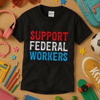Support Federal Workers Protect Defend Employees Jobs Kids T-Shirt