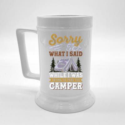 Sorry For What I Said I Was Trying To Park The Camper Holiday Gift RV Camping Beer Stein