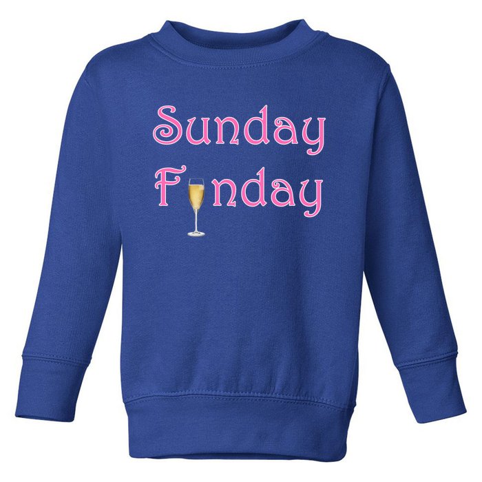 Sunday Funday Wine Champagne Ing Gift Toddler Sweatshirt