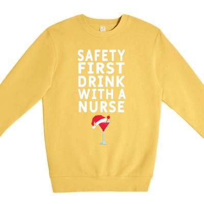 Safety First With A Nurse Funny Christmas Funny Nurse Funny Gift Premium Crewneck Sweatshirt