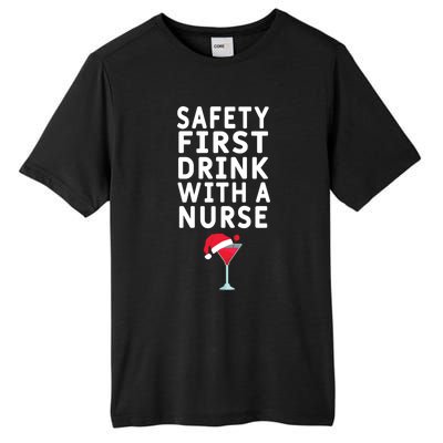 Safety First With A Nurse Funny Christmas Funny Nurse Funny Gift Tall Fusion ChromaSoft Performance T-Shirt