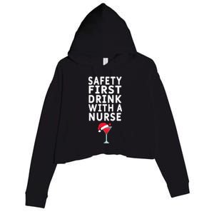 Safety First With A Nurse Funny Christmas Funny Nurse Funny Gift Crop Fleece Hoodie