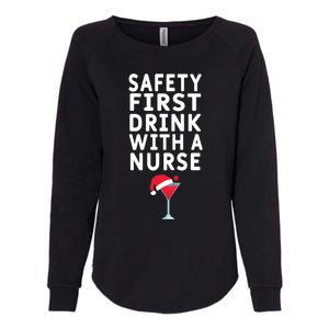 Safety First With A Nurse Funny Christmas Funny Nurse Funny Gift Womens California Wash Sweatshirt