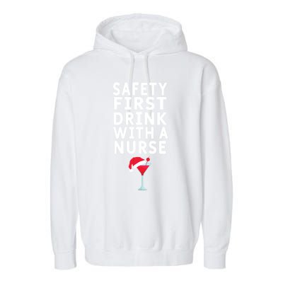 Safety First With A Nurse Funny Christmas Funny Nurse Funny Gift Garment-Dyed Fleece Hoodie