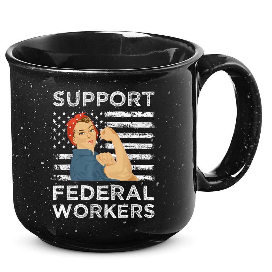 Support Federal Workers Protect Defend Employees Jobs 15oz Campfire Ceramic Mug