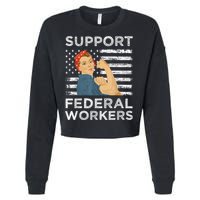 Support Federal Workers Protect Defend Employees Jobs Cropped Pullover Crew