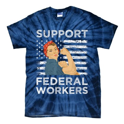 Support Federal Workers Protect Defend Employees Jobs Tie-Dye T-Shirt