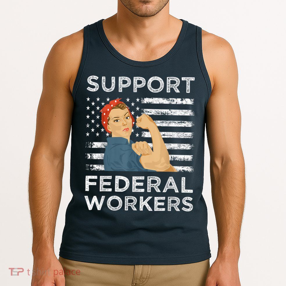 Support Federal Workers Protect Defend Employees Jobs Tank Top