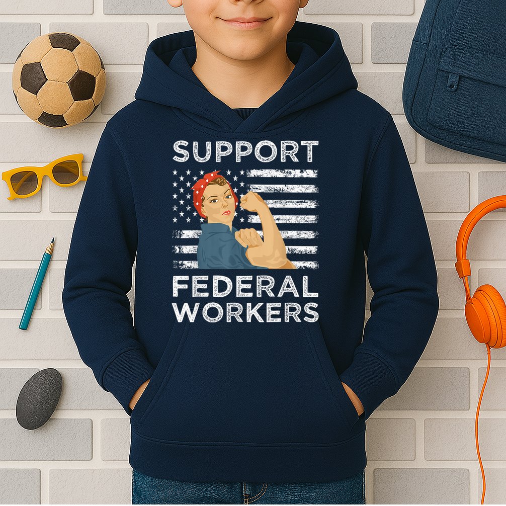 Support Federal Workers Protect Defend Employees Jobs Kids Hoodie
