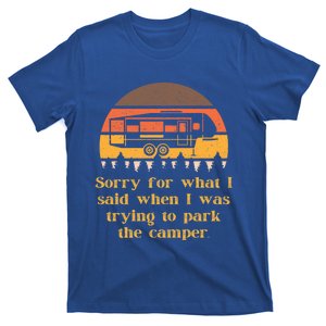 Sorry For What I Said While Parking Funny Rv Camper Life Gift T-Shirt