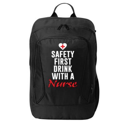 Safety First With A Nurse Funny Nursing Gift City Backpack