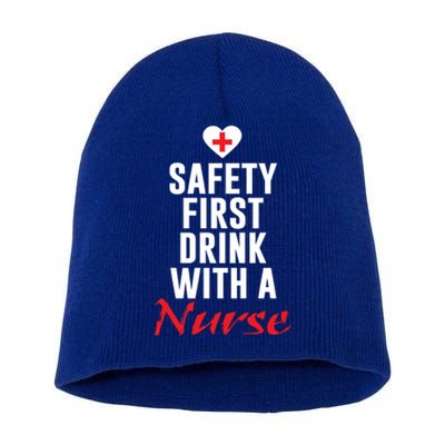 Safety First With A Nurse Funny Nursing Gift Short Acrylic Beanie