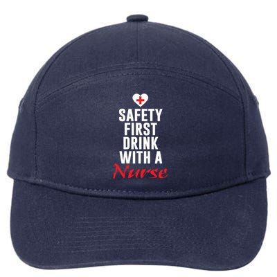 Safety First With A Nurse Funny Nursing Gift 7-Panel Snapback Hat