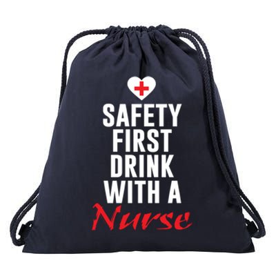 Safety First With A Nurse Funny Nursing Gift Drawstring Bag