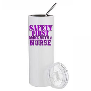 Safety First With A Nurse Funny Ing Funny Gift Rn Stainless Steel Tumbler