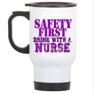 Safety First With A Nurse Funny Ing Funny Gift Rn Stainless Steel Travel Mug