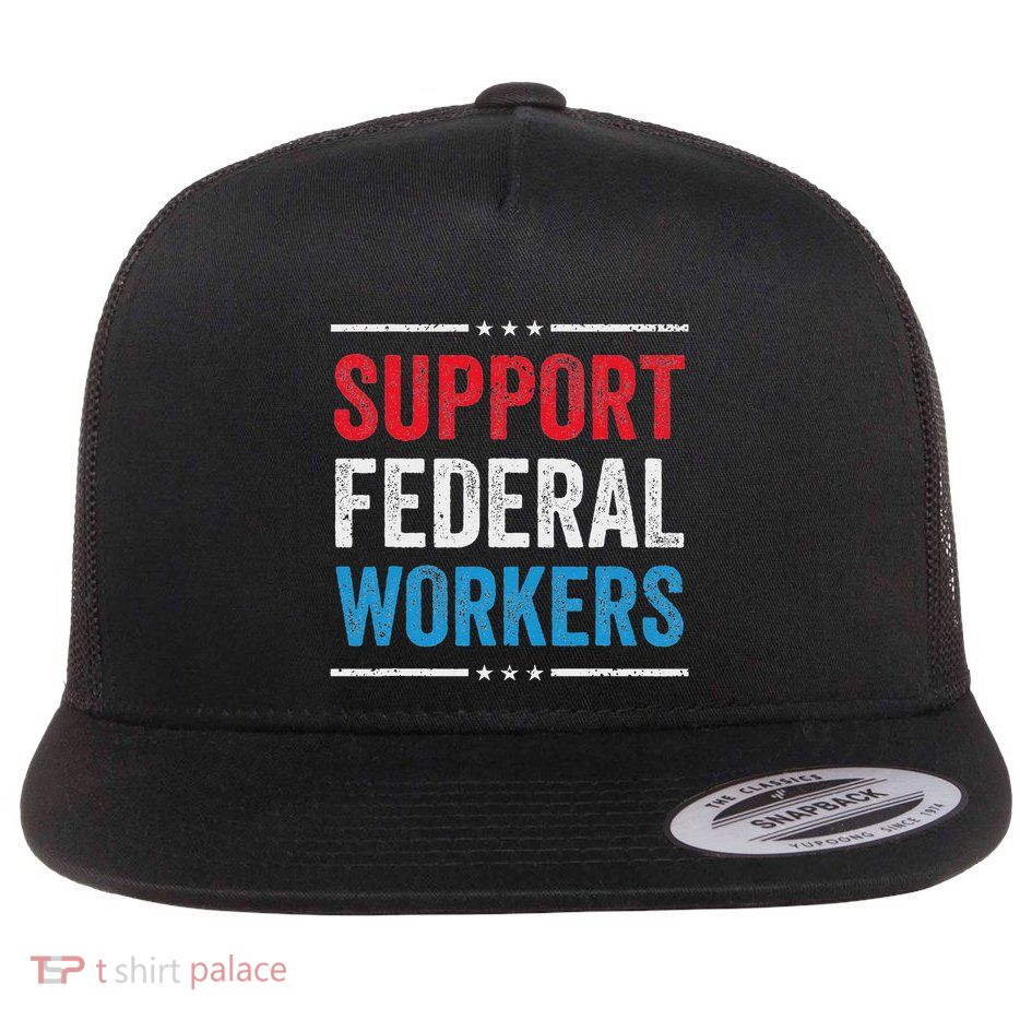Support Federal Workers Protect Flat Bill Trucker Hat