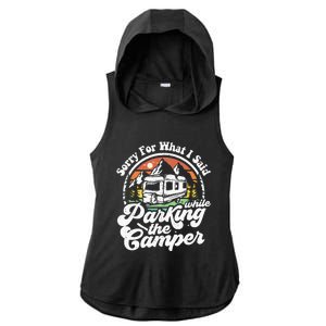 Sorry For What I Said While Parking Camper Camping RV Gift Ladies PosiCharge Tri-Blend Wicking Draft Hoodie Tank