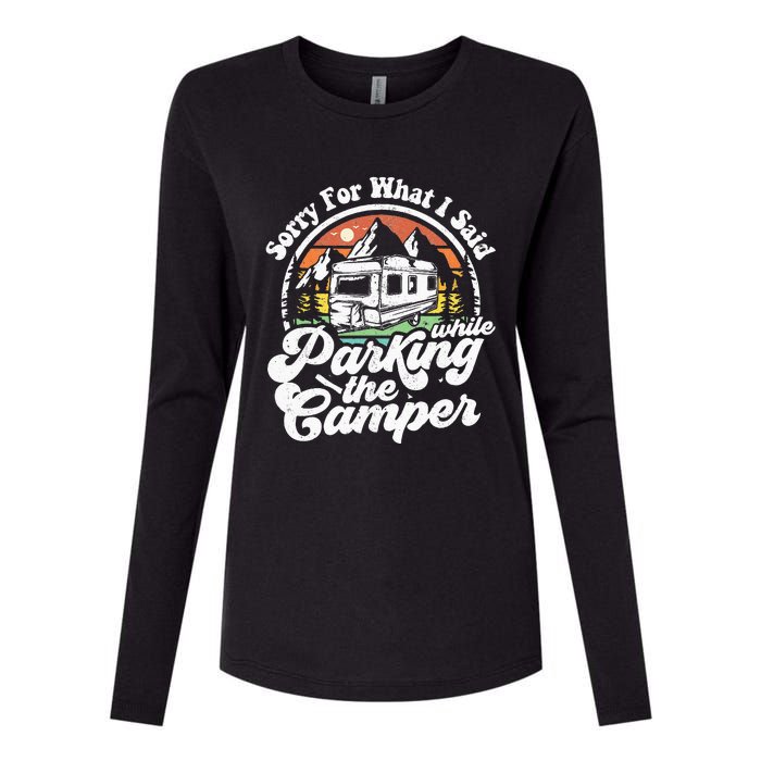 Sorry For What I Said While Parking Camper Camping RV Gift Womens Cotton Relaxed Long Sleeve T-Shirt