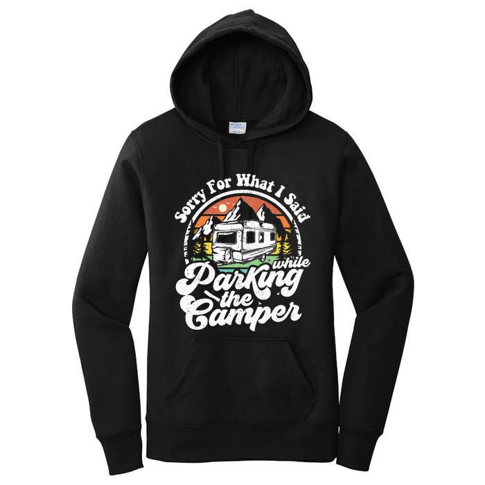 Sorry For What I Said While Parking Camper Camping RV Gift Women's Pullover Hoodie