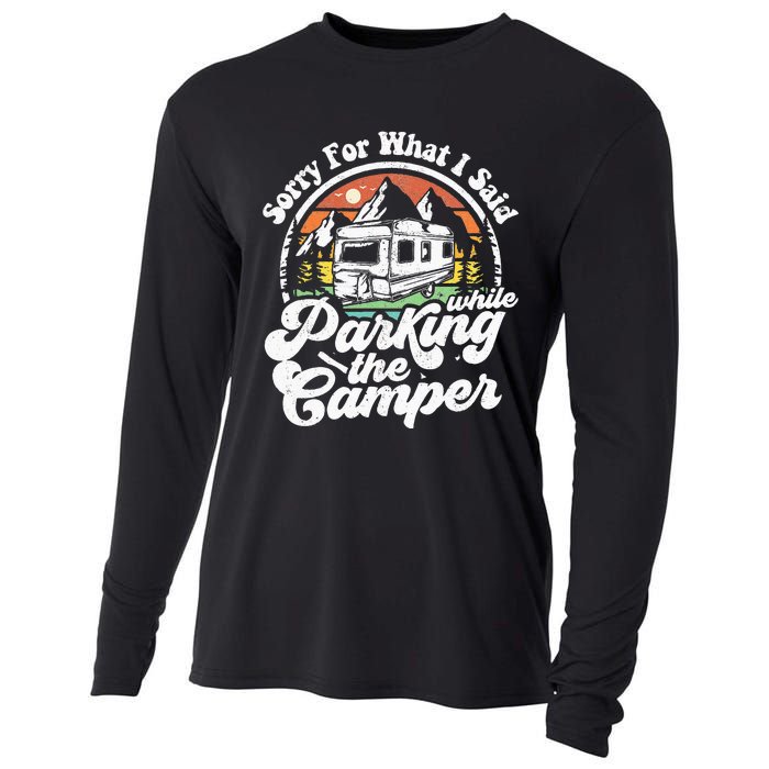 Sorry For What I Said While Parking Camper Camping RV Gift Cooling Performance Long Sleeve Crew