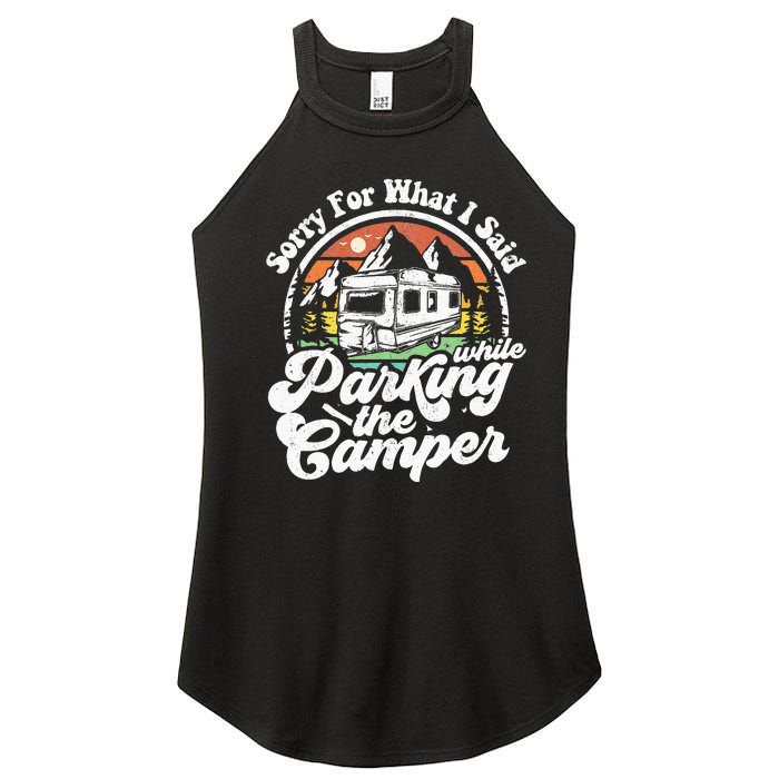 Sorry For What I Said While Parking Camper Camping RV Gift Women's Perfect Tri Rocker Tank