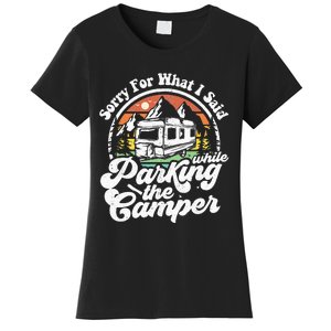 Sorry For What I Said While Parking Camper Camping RV Gift Women's T-Shirt