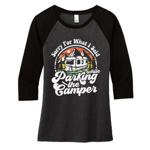 Sorry For What I Said While Parking Camper Camping RV Gift Women's Tri-Blend 3/4-Sleeve Raglan Shirt