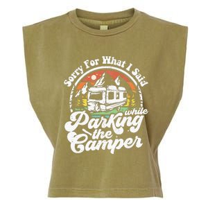 Sorry For What I Said While Parking Camper Camping RV Gift Garment-Dyed Women's Muscle Tee