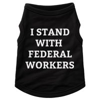 Support Federal Workers I Stand With Federal Employees Doggie Tank