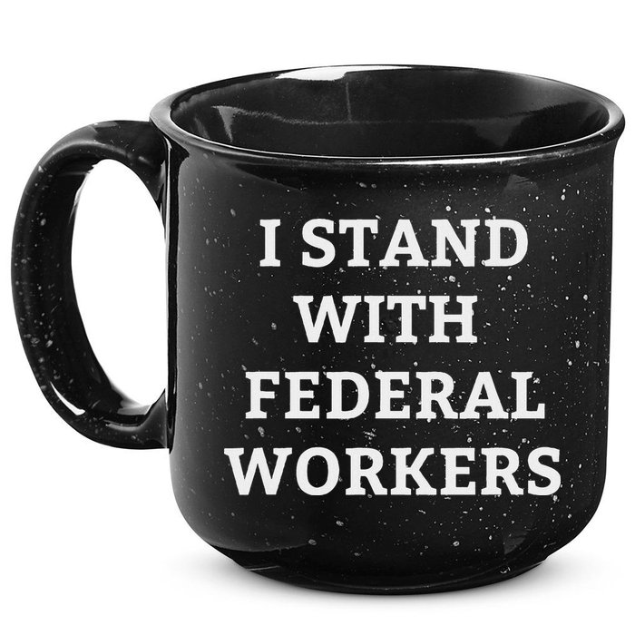 Support Federal Workers I Stand With Federal Employees 15oz Campfire Ceramic Mug