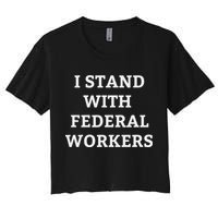 Support Federal Workers I Stand With Federal Employees Crop Top