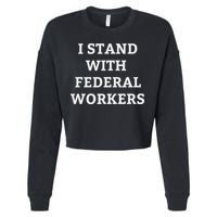 Support Federal Workers I Stand With Federal Employees Cropped Pullover Crew