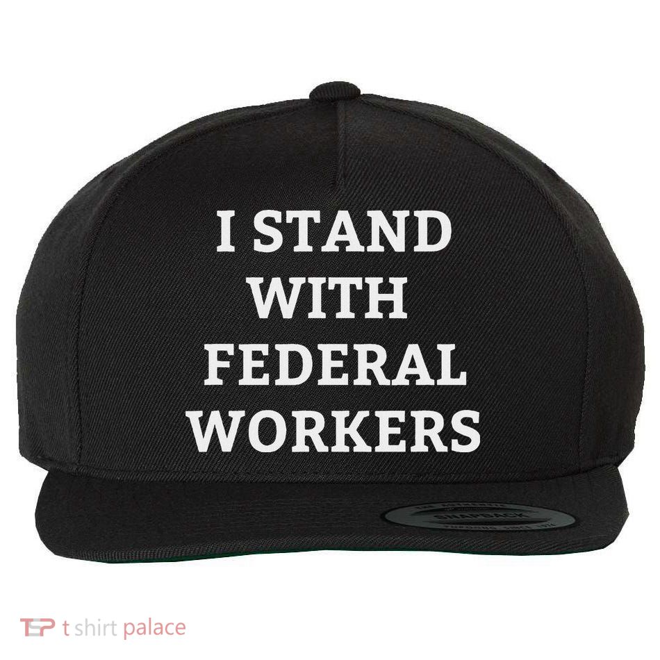 Support Federal Workers I Stand With Federal Employees Wool Snapback Cap
