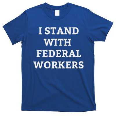 Support Federal Workers I Stand With Federal Employees T-Shirt