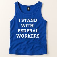 Support Federal Workers I Stand With Federal Employees Tank Top