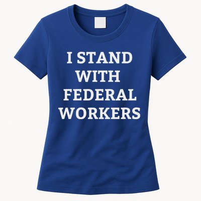 Support Federal Workers I Stand With Federal Employees Womens T-Shirt