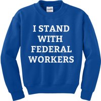 Support Federal Workers I Stand With Federal Employees Kids Sweatshirt