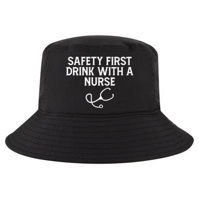 Safety First With A Nurse Funny Sarcastic Nursing Gift Cool Comfort Performance Bucket Hat