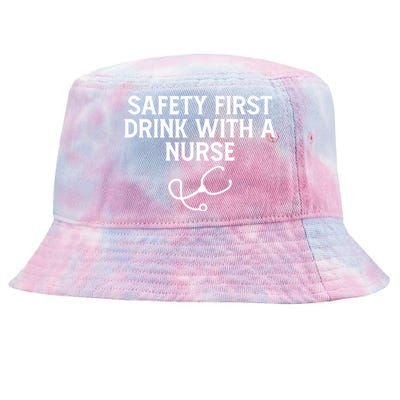 Safety First With A Nurse Funny Sarcastic Nursing Gift Tie-Dyed Bucket Hat