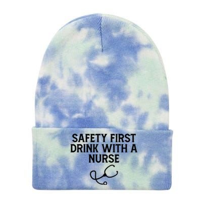 Safety First With A Nurse Funny Sarcastic Nursing Gift Tie Dye 12in Knit Beanie